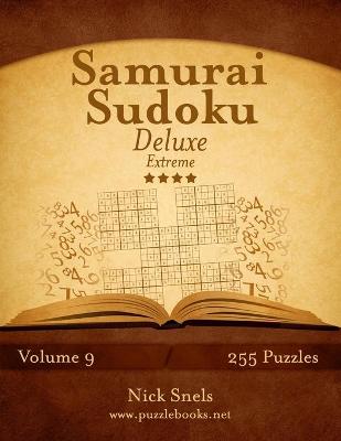 Book cover for Samurai Sudoku Deluxe - Extreme - Volume 9 - 255 Logic Puzzles