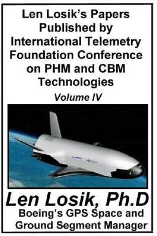 Cover of Len Losik's Papers Published by International Telemetry Foundation Conference on PHM and CBM Technologies Volume IV