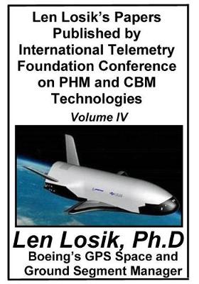Book cover for Len Losik's Papers Published by International Telemetry Foundation Conference on PHM and CBM Technologies Volume IV