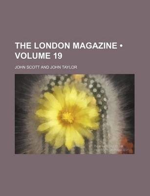 Book cover for The London Magazine (Volume 19)