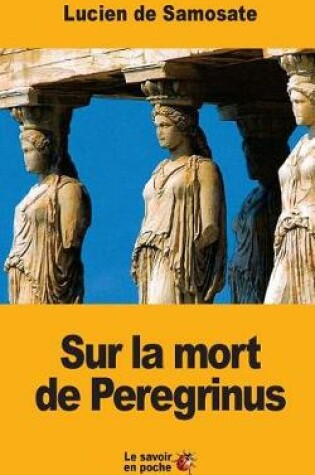 Cover of Sur La Mort de Peregrinus