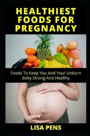Cover of Healthiest F&#1054;&#1054;d&#1029; F&#1054;r Pregnancy