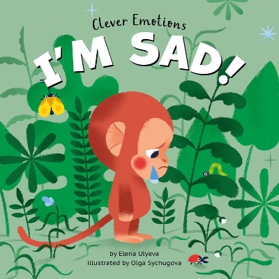 Book cover for I Am Sad! (Clever Emotions)