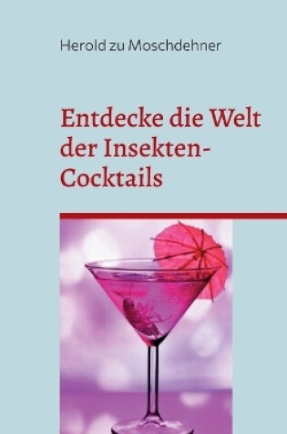 Cover of Entdecke die Welt der Insekten-Cocktails