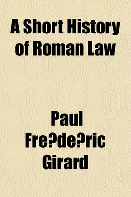 Book cover for A Short History of Roman Law