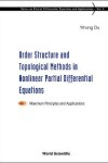 Book cover for Order Structure And Topological Methods In Nonlinear Partial Differential Equations: Vol. 1: Maximum Principles And Applications