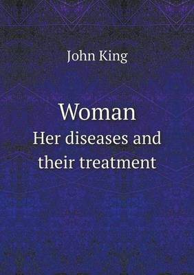 Book cover for Woman Her diseases and their treatment