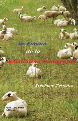 Book cover for Le roman de la revolution numerique