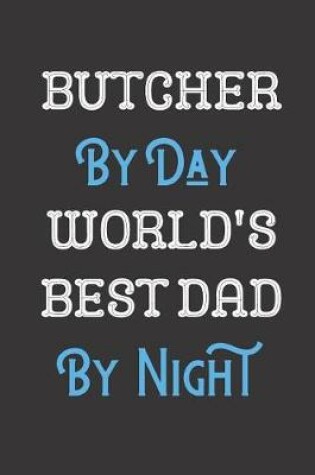 Cover of Butcher By Day World's Best Dad By Night