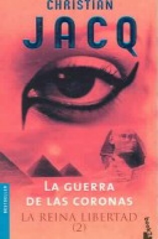 Cover of Reina de La Libertad 2, La. La Guerra de Las Coronas