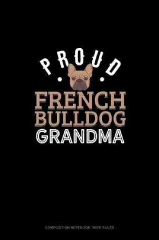 Cover of Proud French Bulldog Grandma