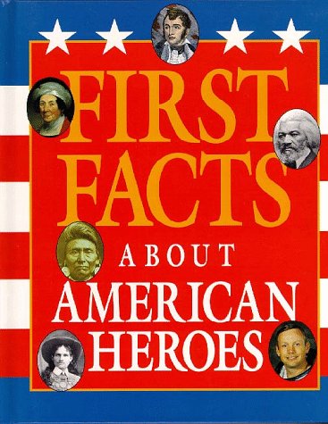 Book cover for First Facts about American Heroes