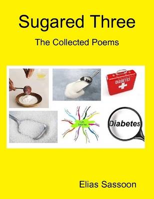 Book cover for Sugared Three: The Collected Poems