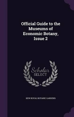 Book cover for Official Guide to the Museums of Economic Botany, Issue 2