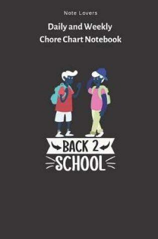 Cover of Kids With Backpacks - Back To School - Daily and Weekly Chore Chart Notebook
