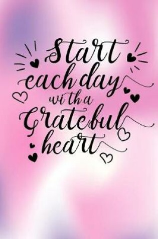 Cover of Start Each Day with a Grateful Heart