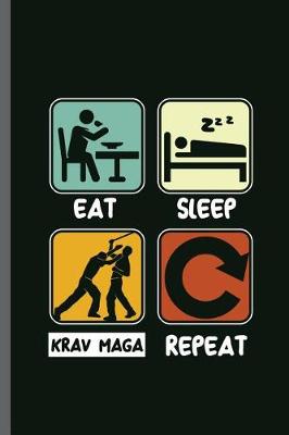 Book cover for Eat Sleep Krav Maga Repeat