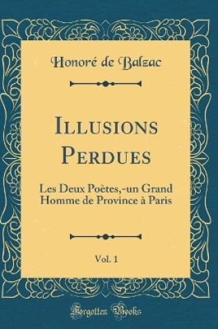 Cover of Illusions Perdues, Vol. 1