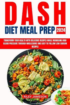 Book cover for Dash Diet Meal Prep 2024