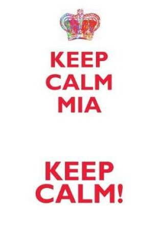 Cover of KEEP CALM MIA! AFFIRMATIONS WORKBOOK Positive Affirmations Workbook Includes