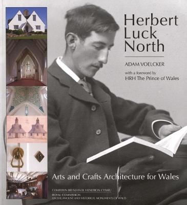 Book cover for Herbert Luck North - Arts and Crafts Architecture for Wales