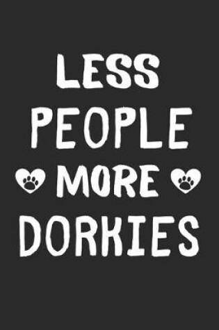 Cover of Less People More Dorkies