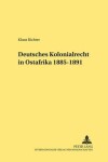 Book cover for Deutsches Kolonialrecht in Ostafrika 1885-1891