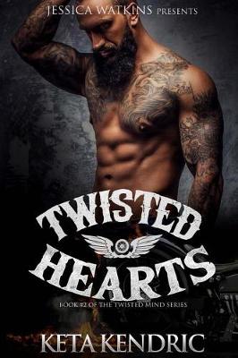 Twisted Hearts by Keta Kendric