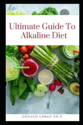 Cover of Ultimate Guide to Alkaline Diet