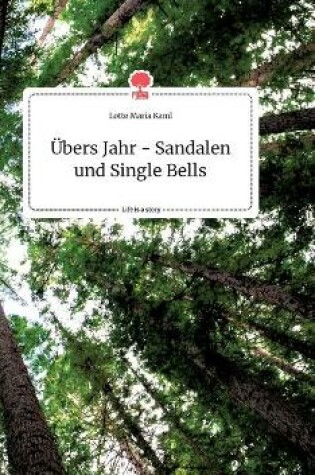 Cover of �bers Jahr - Sandalen und Single Bells. Life is a Story - story.one