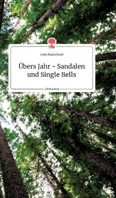 Book cover for �bers Jahr - Sandalen und Single Bells. Life is a Story - story.one
