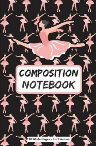 Cover of Composition Notebook 110 White Pages 6x9 inches