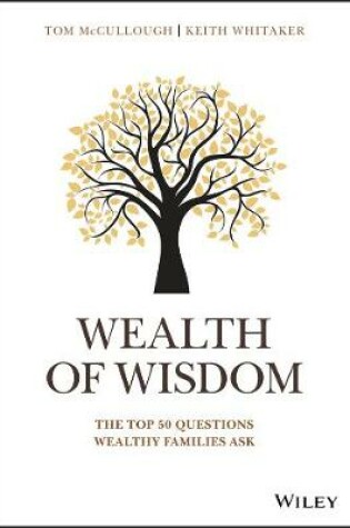 Cover of Wealth of Wisdom – The Top 50 Questions Wealthy Families Ask