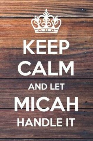 Cover of Keep Calm and Let Micah Handle It