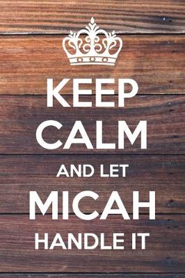 Book cover for Keep Calm and Let Micah Handle It