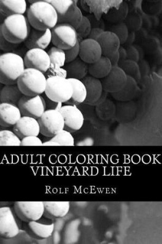 Cover of Adult Coloring Book - Vineyard Life