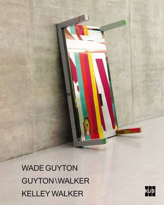 Book cover for Wade Guyton - Guyton/Walker - Kelley Walker