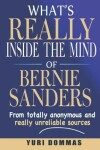 Book cover for What's Really inside the mind of Bernie Sanders