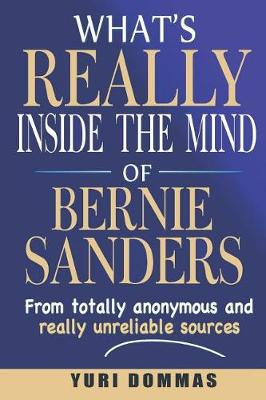 Book cover for What's Really inside the mind of Bernie Sanders