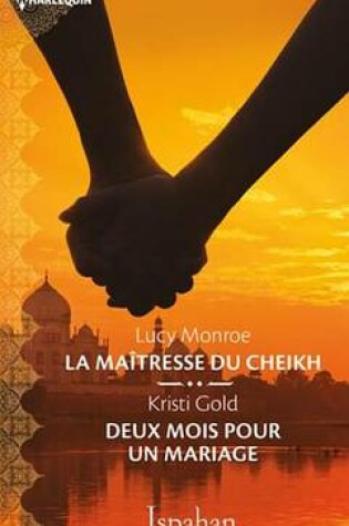 Cover of La Maitresse Du Cheikh - Deux Mois Pour Un Mariage