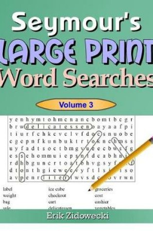 Cover of Seymour's Large Print Word Searches - Volume 3