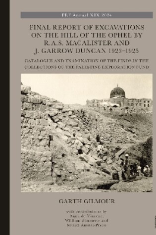 Cover of Final Report of Excavations on The Hill of The Ophel by R.A.S. Macalister and J. Garrow Duncan 1923–1925