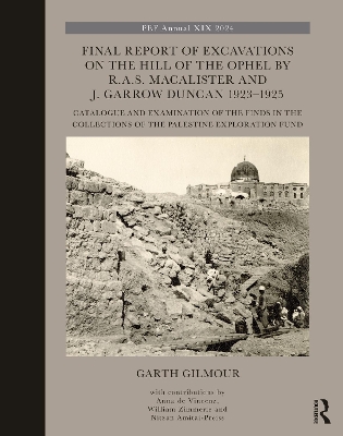 Book cover for Final Report of Excavations on The Hill of The Ophel by R.A.S. Macalister and J. Garrow Duncan 1923–1925