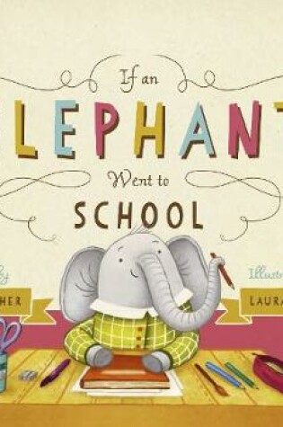 Cover of If an Elephant Went to School