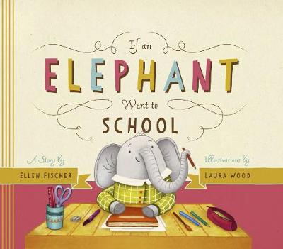 Book cover for If an Elephant Went to School