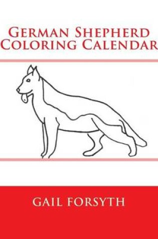 Cover of German Shepherd Coloring Calendar