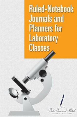 Cover of Ruled-Notebook Journals and Planners for Laboratory Classes