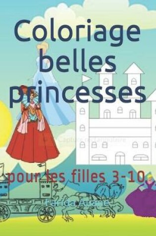 Cover of Coloriage belles princesses