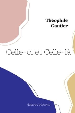 Cover of Celle-ci et Celle-là