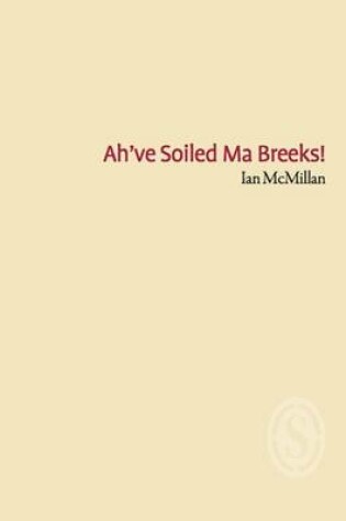 Cover of Ah've Soiled Ma Breeks